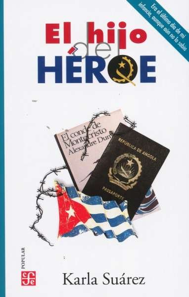 Libro: El hijo del héroe | Autor: Karla Suárez | Isbn: 9786071668448