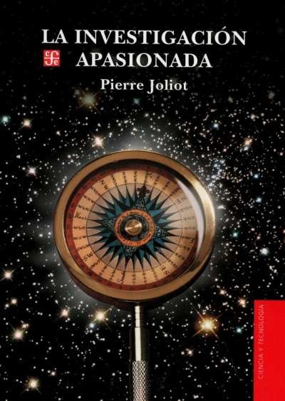 Libro: La investigación apasionada | Autor: Pierre Joliot | Isbn: 9681672925