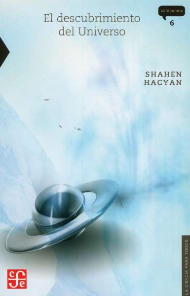 Libro: El descubrimiento del universo | Autor: Shahen Hacyan | Isbn: 9786071607324