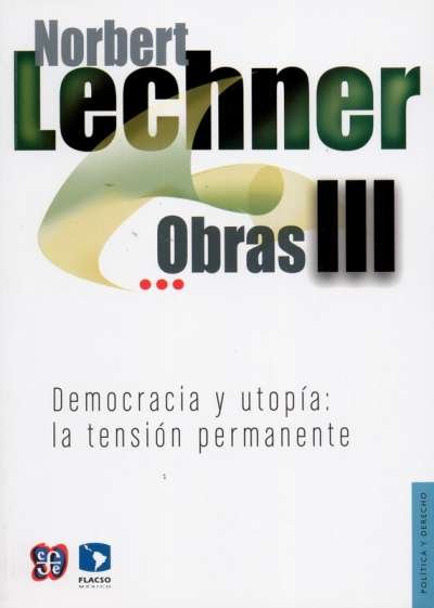 Libro: Norbert Lechner obras III | Autor: Norbert Lechner | Isbn: 9786071623300