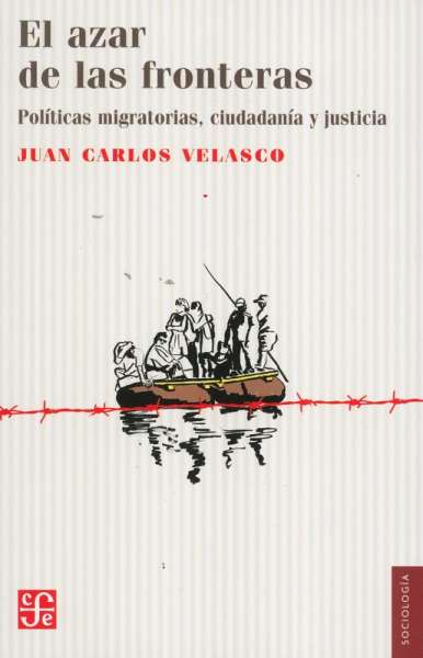 Libro: El azar de las fronteras | Autor: Juan Carlos Velasco Arroyo | Isbn: 9786071637130