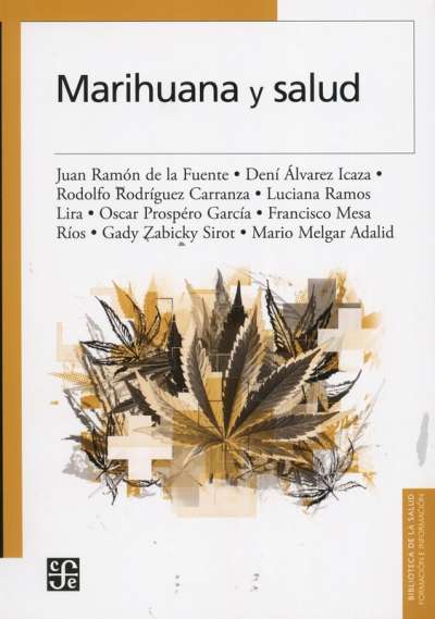 Libro: Marihuana y salud | Autor: Juan Ramón de la Fuente | Isbn: 9786071630216