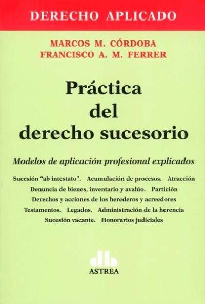 Práctica del derecho sucesorio - Marcos Córdoba - 9789877061208
