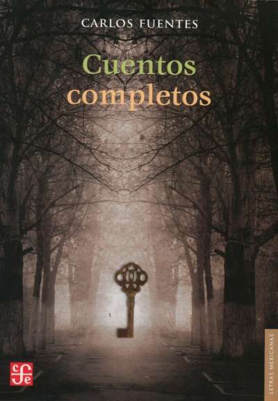 Libro: Cuentos completos | Autor: Carlos Fuentes | Isbn: 9786071611994