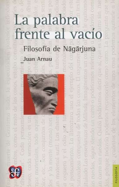Libro: La palabra frente al vacío | Autor: Juan Arnau | Isbn: 9789681675172