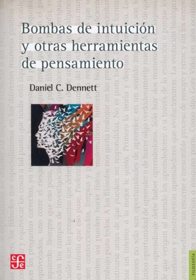 Libro: Bombas de intuición y otras herramientas de pensamiento | Autor: Daniel C. Dennett | Isbn: 9786071628350