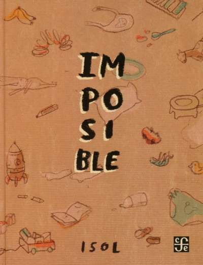 Libro: Imposible | Autor: Isol | Isbn: 9786071656292
