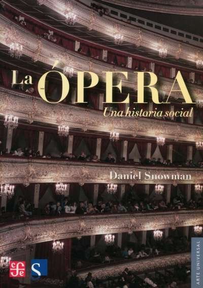 Libro: La ópera | Autor: Daniel Snowman | Isbn: 9786071614674