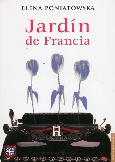 Libro: Jardín de Francia | Autor: Elena Poniatowska | Isbn: 9789681685829