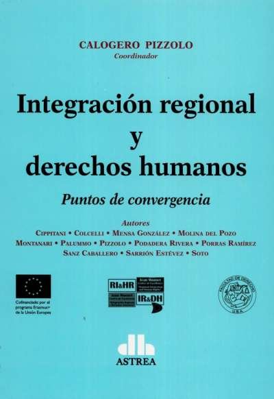Libro: Integración regional y derechos humanos | Autor: Calogero Pizzolo | Isbn: 9789877063844