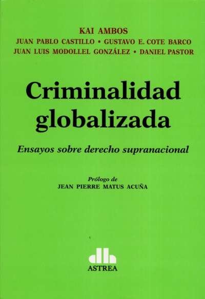 Libro: Criminalidad globalizada | Autor: Kai Ambos | Isbn: 9789877063745