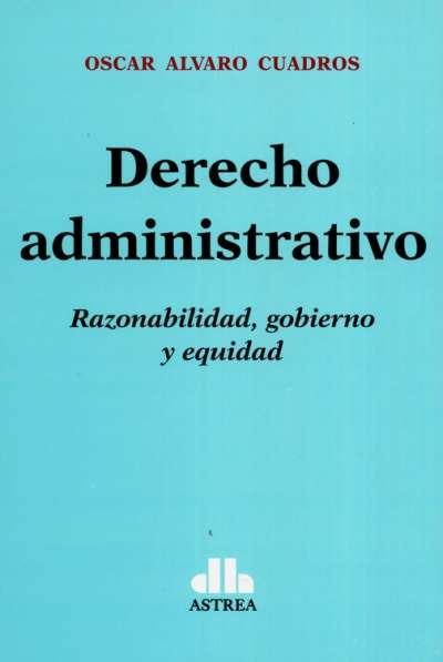 Libro: Derecho administrativo | Autor: Oscar Alvaro Cuadros | Isbn: 9789877063790