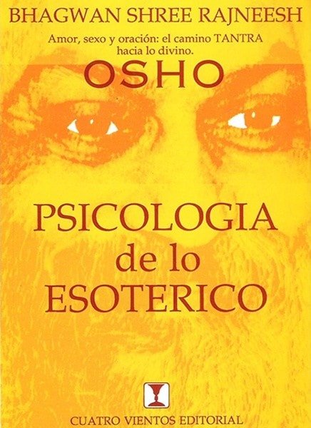 Psicología de lo esotérico - Bhagwan Shree Rajneesh - 8489333106