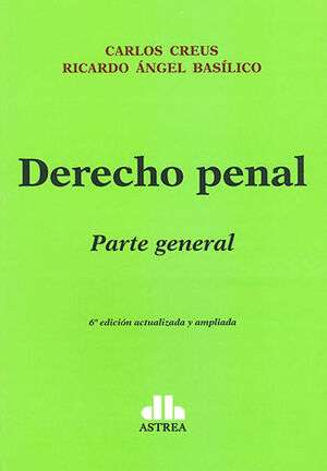 Libro: Derecho Penal. Parte general | Autor: Carlos Creus | Isbn: 9789877063493