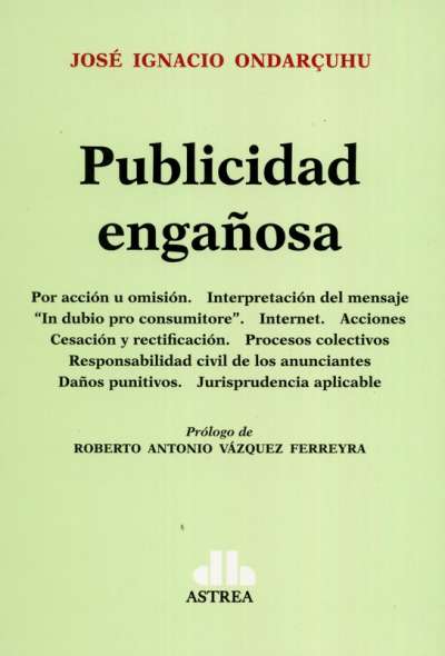 Libro: Publicidad engañosa | Autor: José Ignacio Ondarcuhu | Isbn: 9789877063820