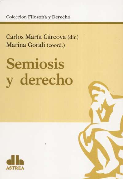 Libro: Semiosis y derecho | Autor: Carlos María Cárcova | Isbn: 9789877063653