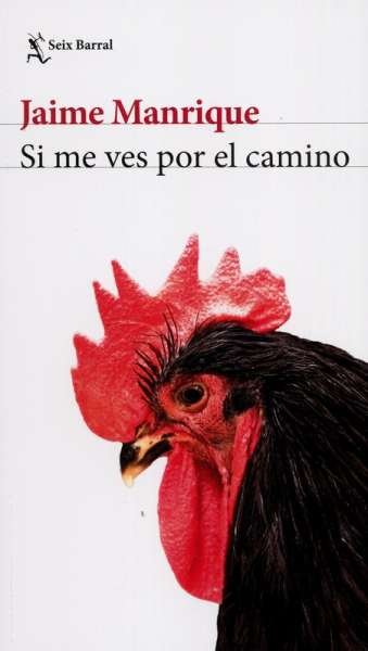 Libro: Si me ves por el camino | Autor: Jaime Manrique | Isbn: 9789584297525