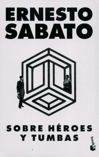 Libro: Sobre héroes y tumbas | Autor: Ernesto Sabato | Isbn: 9789584298140