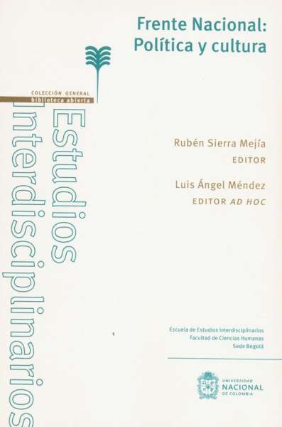 Libro: Frente nacional: Política y cultura | Autor: Rubén Sierra Mejía | Isbn: 9789587945607