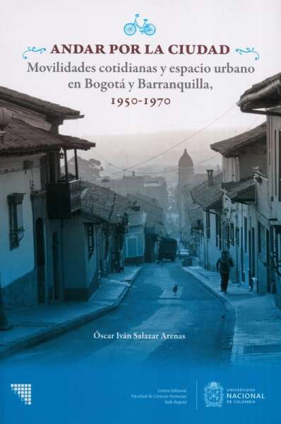 Libro: Andar por la ciudad | Autor: Óscar Iván Salazar Arenas | Isbn: 9789587942996