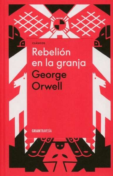 Libro: Rebelión en la granja | Autor: George Orwell | Isbn: 9786075574028
