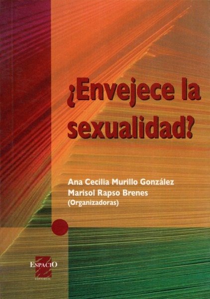 ¿Envejece la sexualidad? - Ana Cecilia Murillo González - 9508022582