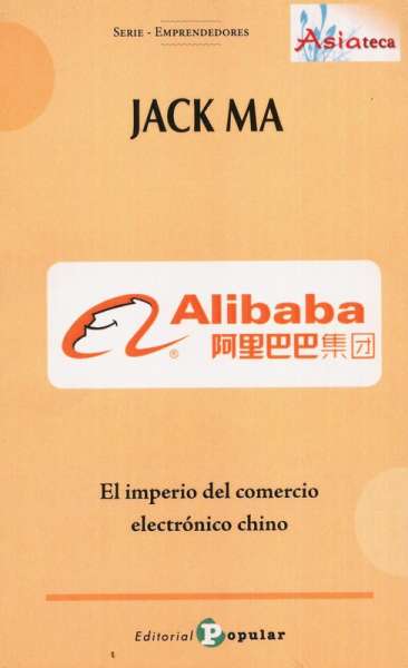 Libro: Jack Ma. Alibaba  El imperio del comercio electrónico | Autor: Jack Ma | Isbn: 9788478847082