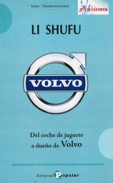 Libro: Li Shufu. Del coche de juguete a dueño Volvo | Autor: Li Shufu | Isbn: 9788478847099