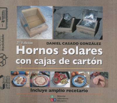 Libro: Hornos Solares con cajas de cartón | Autor: Daniel Casado González | Isbn: 9789802512607