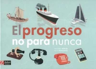 Libro: El progreso no para nunca | Autor: Pascale Hédelin | Isbn: 97884147374013
