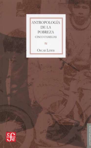 Libro: Antropología de la pobreza | Autor: Oscar Lewis | Isbn: 9789681605391