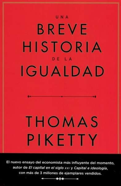 Libro: Una breve historia de la igualdad | Autor: Thomas Piketty | Isbn: 9789584299925