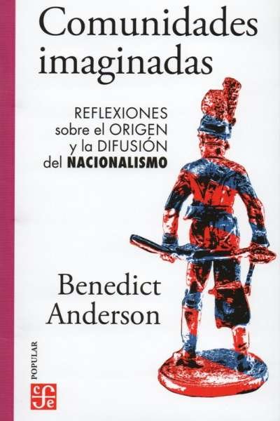 Libro: Comunidades imaginadas | Autor: Benedict Anderson | Isbn: 9786071671806