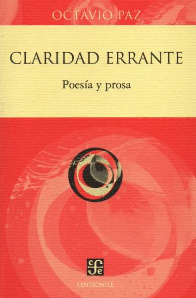 Libro: Claridad Errante | Autor: Octavio Paz | Isbn: 9786071657107