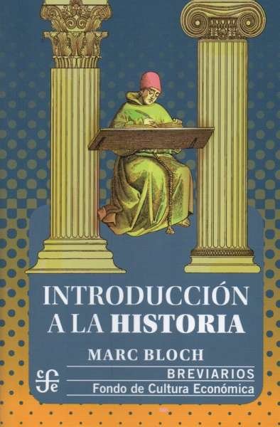 Libro: Introducción a la historia | Autor: Marc Bloch | Isbn: 9789681661557