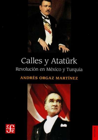 Libro: Calles y atatürk | Autor: Andrés Orgaz Martínez | Isbn: 9786071671165