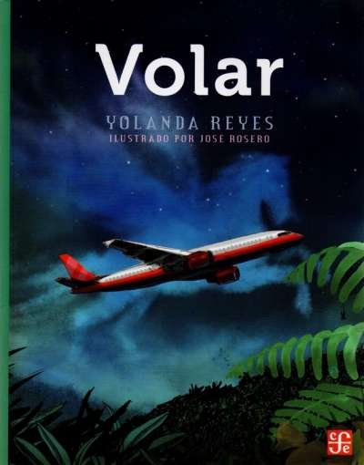 Libro: Volar | Autor: Yolanda Reyes | Isbn: 9786071650610