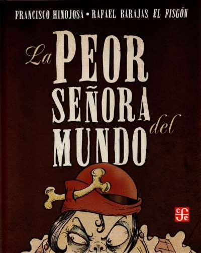 Libro: La peor señora del mundo | Autor: Francisco Hinojosa | Isbn: 9786071602107