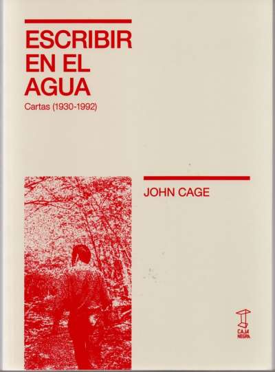 Libro: Escribir en el agua | Autor: John Cage | Isbn: 9789874822611