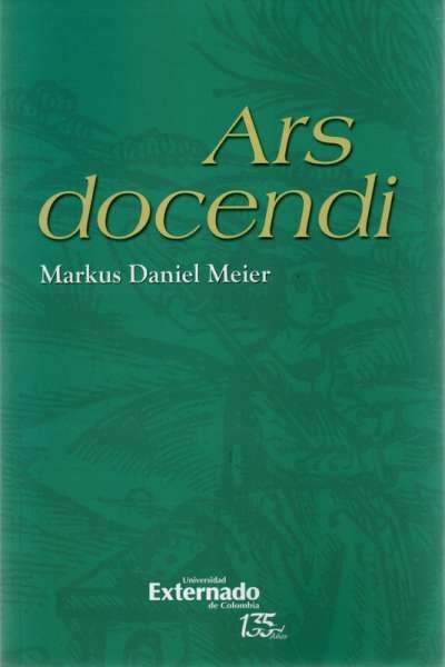 Libro: Ars docendi | Autor: Markus Daniel Meier | Isbn: 9789587907452