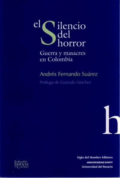 Libro: El silencio del horror | Autor: Andres Fernando Suárez | Isbn: 9789586656986