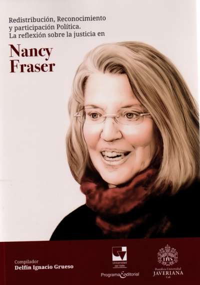 Libro: Redistribución, Reconocimiento y participación política. | Autor: Nancy Fraser | Isbn: 9786287500174