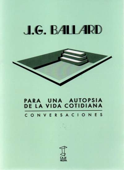 Libro: Para una autopsia de la vida cotidiana | Autor: J.g. Ballard | Isbn: 9789871622191
