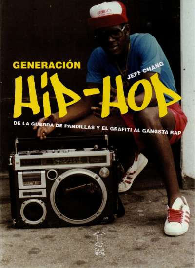 Libro: Generación Hip-hop | Autor: Jeff Chang | Isbn: 9789871622290