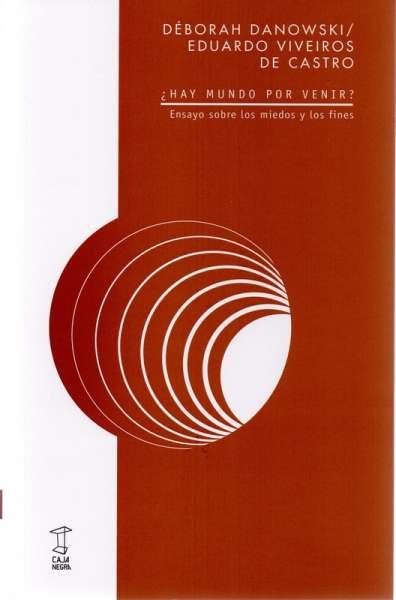 Libro: ¿Hay mundo por venir? | Autor: Dévorah Danowski | Isbn: 9789871622733