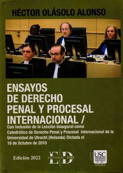 Libro: Ensayos de derecho penal y procesal internacional | Autor: Héctor Olásolo Alonso | Isbn: 9789587310771