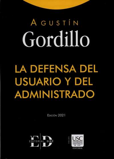 Libro: La Defensa del Usuario y del Administrado | Autor: Agustín Gordillo | Isbn: 9789585134980