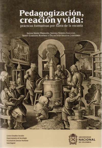 Libro: Pedagogización, creación y vida | Autor: Javier Sáenz Obregón | Isbn: 9789587946918