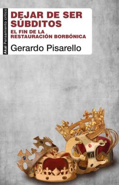 Libro: Dejar de ser súbditos | Autor: Gerardo Pisarello | Isbn: 9788446050841