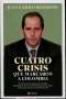 Libro: Cuatro crisis que marcaron a Colombia | Autor: Juan Camilo Restrepo Salazar | Isbn: 9786280002255